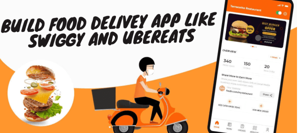 Build Food Delivey App like Swiggy and UberEats