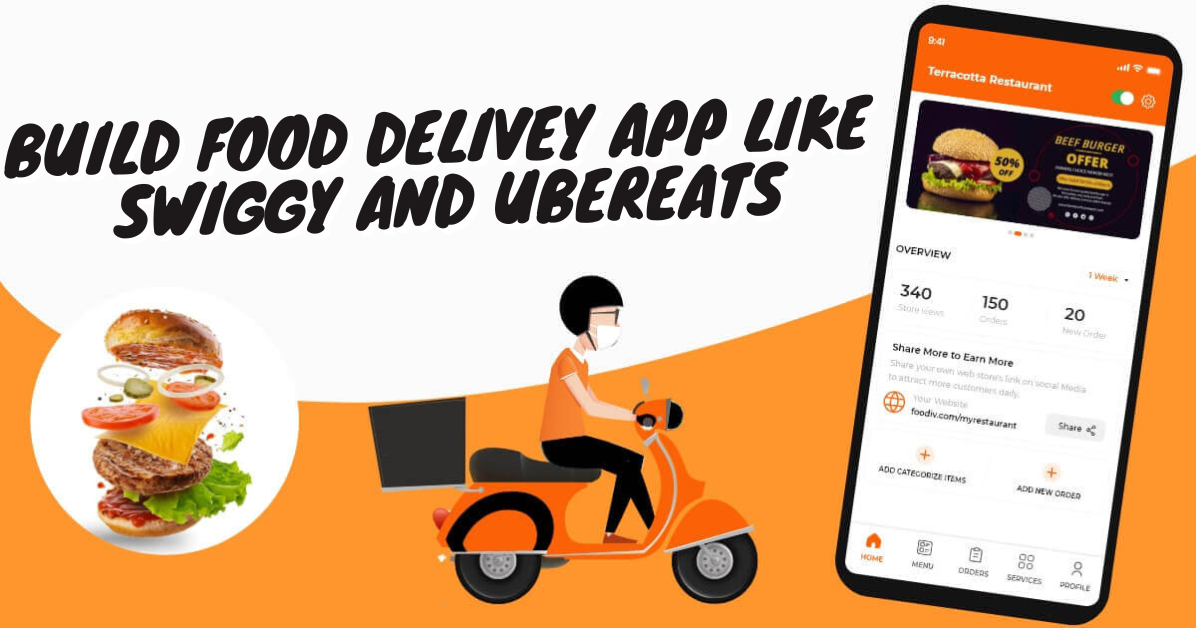 Build Food Delivey App like Swiggy and UberEats